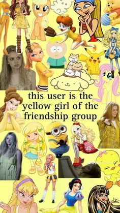 the yellow girl of the friendship group is surrounded by other cartoon characters and their names