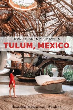 a woman standing in front of a building with the words how to spend 5 days in tulum, mexico