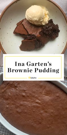 there is a plate with some brownies and ice cream on it that says ina garden's brownie pudding