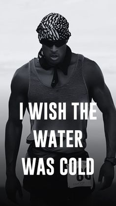 a man in a tank top and tie with the words i wish the water was cold