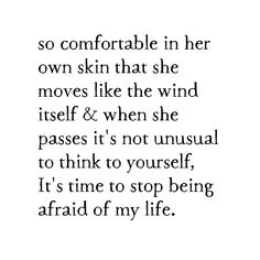 a quote that reads, so comfortable in her own skin that she moves like the wind itself