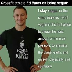a man standing in front of a green background with the words crossfit athlete ed bauer on being vegan
