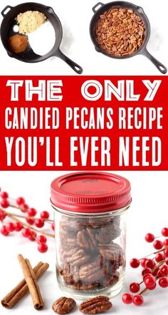 the only candied pecans recipe you'll ever need is in a jar