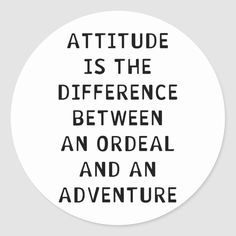 the words attitude is the difference between an or ideal and an adventure sticker on a white background