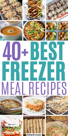 40 + best freezer meal recipes that are easy to make and delicious for the whole family