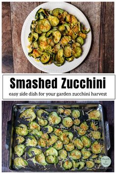 an image of cooked zucchini on a plate with the title overlay that reads, smashed zucchini easy side dish for your garden zucchini harvest