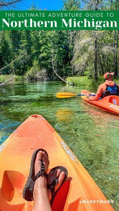 text "ultimate adventure guide to northern michigan" over image of kayakers on the crystal river in the sleeping bear dunes national lakeshore near traverse city michigan Sleeping Bear, Sleeping Bear Dunes, Adventure Vacation, Sea Kayaking