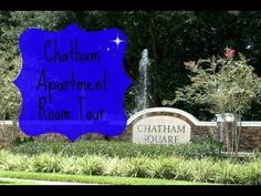 the sign for chatham apartment room tour is in front of a fountain and landscaping area