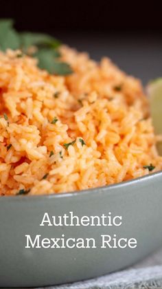 mexican rice in a bowl with cilantro and limes on the side text authentic mexican rice