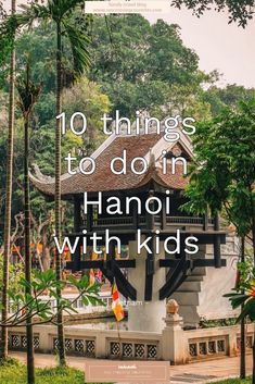 the front cover of an article about things to do in ha noi with kids