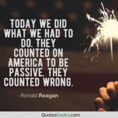 someone holding a sparkler in their hand with the words today we did what we had to do they country on america to be passive, they counted wrong