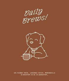 a brown poster with a dog holding a cup and the words daily brews on it