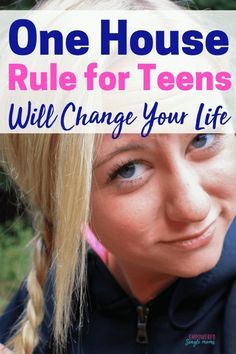 a woman with blonde hair and blue eyes has the words, one house rules for teens will change your life