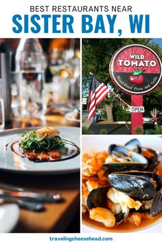 the best restaurants near sister bay, wi with pictures of food and drinks on it
