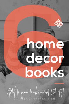 a woman reading a book with the title 6 home decor books