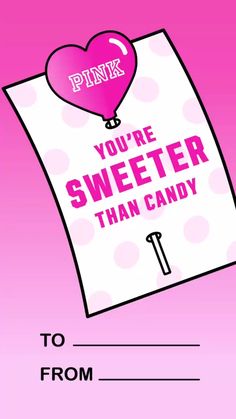 pink you're sweeter than candy card with heart shaped balloon on the top