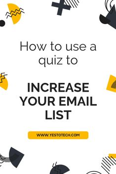 the words how to use a quiz to increase your email list