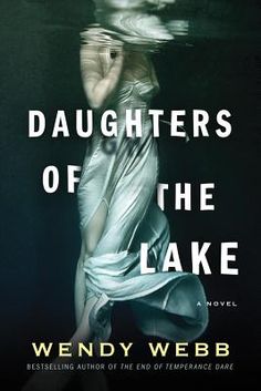 the cover of daughters of the lake by wendy webbb, with an image of a woman