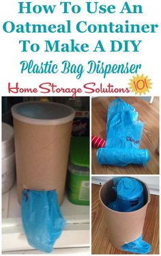 how to use an oatmeal container to make a diy plastic bag dispenser