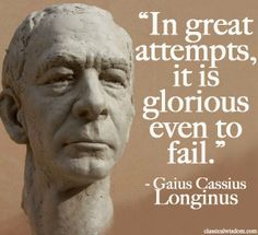 a bust of a man with a quote on it that says, in great attempts, it is glorious even to fail