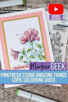 some cards and markers on a table with the text maker geek pinkish studio amazing things copic coloring video