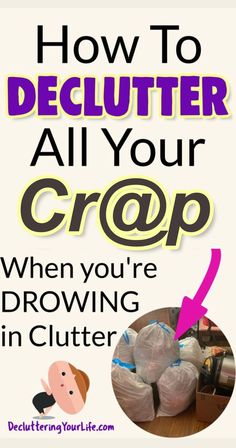 a poster with the words how to declutter all your crop when you're growing in clutter