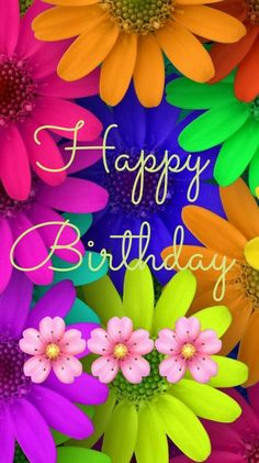 colorful flowers with the words happy birthday written in white on top and bottom, surrounded by multicolored daisies