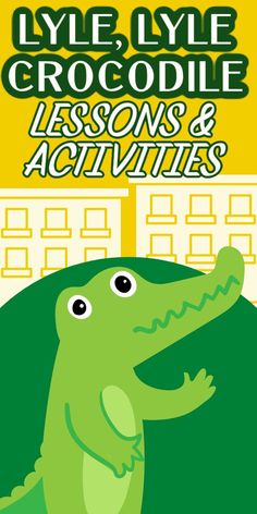 an alligator with the words crocodile lessons and activities