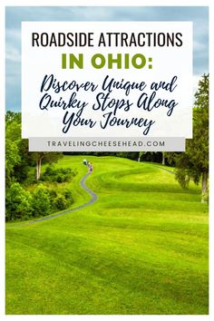 a green field with the words roadside attractions in ohio