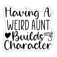 a sticker with the words having a weird adult brides character in black ink