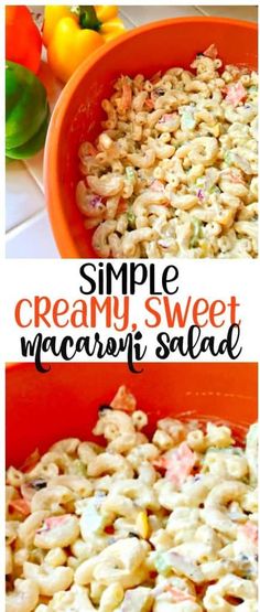 macaroni salad in an orange bowl with the words, simple creamy sweet macaroni salad