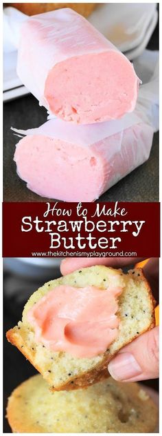 strawberry butter is being spread on top of a piece of bread with the words, how to make strawberry butter