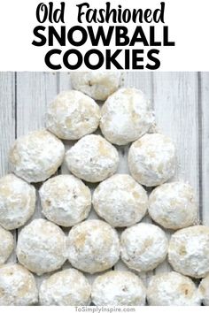 old fashioned snowball cookies on a white wooden table with text overlay that reads old fashioned snowball cookies