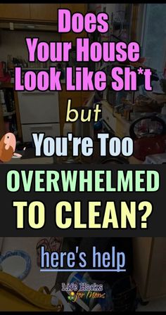 Messy House? Overwhelmed? How To Clean The Mess Organisation, Clean Messy House, Clean House Motivation, Declutter Help, Easy House Cleaning