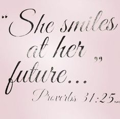 the words she smiles at her future are written in cursive writing on a pink background