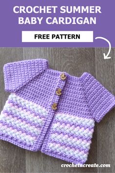 a crocheted baby cardigan with text that reads, free pattern for this summer baby