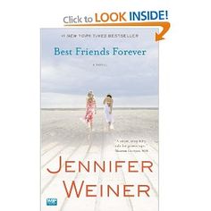 Anna Maria Island Home Rental recommends Best Friends Forever for a Girls Getaway at the Beach Book Jennifer Weiner Books, Internet Best Friends, John Hart, Forever Book, One Summer, Best Friends Forever