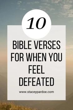 the words bible verses for when you feel defated on top of a mountain