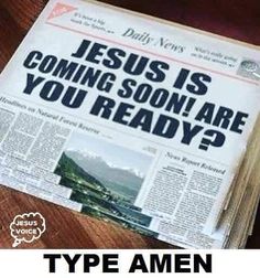 a newspaper with the words jesus is coming soon are you ready?