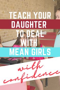 Pai, How To Deal With Bullies At School, Mean Girls Quotes Dealing With, Things To Teach Your Daughter, Mean Girl Quotes, Prayer For My Children, Mean Friends, Girl Drama, Better Mom