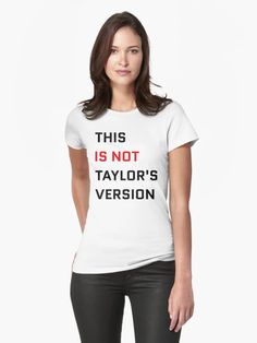 "This Is Not Taylor's Version" Fitted T-Shirt for Sale by mstartwork | Redbubble