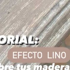 an image of a wooden table with the words'effecto lino'in spanish