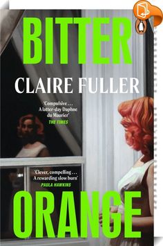 Bitter Orange 
 :  FROM THE COSTA AWARD-WINNING, WOMEN’S PRIZE-SHORTLISTED AUTHOR OF UNSETTLED GROUND Frances Jellico is dying. A man who calls himself the vicar visits, hoping to extract a deathbed confession. He wants to know what really happened that fateful summer of 1969, when Frances - tasked with surveying a dilapidated country house - first set eyes on the glamorous bohemian couple, Cara and Peter. She recalls the relationship they forged through sweltering days, lavish dinner...