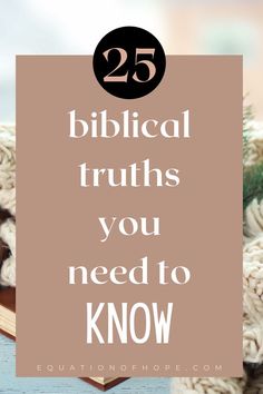 a pile of books with the words 25 biblical truths you need to know