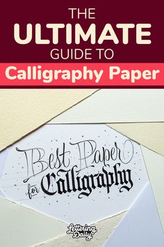 the ultimate guide to calligraphy paper for calligraphy