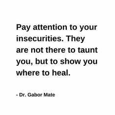 Hypnotherapy, Shadow Therapy, Compassionate Inquiry, Dr Gabor Mate, Mate Quotes, Gabor Mate, Words Matter, Think About It