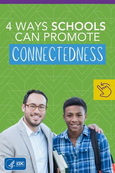 two men standing next to each other with the text 4 ways schools can promote connectedness