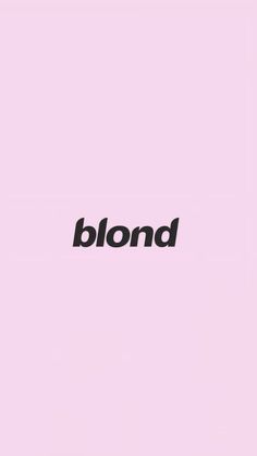 the word blond is written in black on a pink background