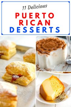 different desserts are shown with the words, 10 delicious puerto rican desserts