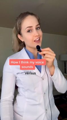 a woman in a white lab coat holding up a sign that says how i think my voice sounds